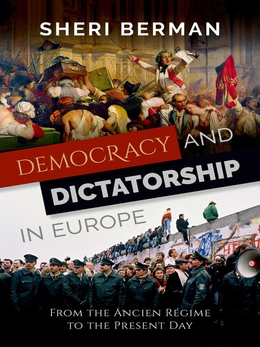 Title details for Democracy and Dictatorship in Europe by Sheri Berman - Available